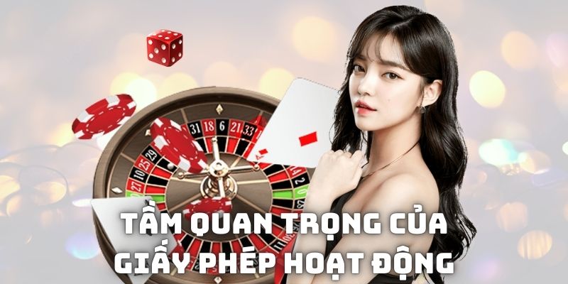 Tầm quan trọng khi được cấp giấy phép